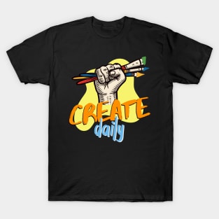 Create Daily inspiring Art Quote T-Shirt